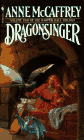 DragonSinger by Anne McCaffrey is a  Fantasy novel showcased in the Outpost 10F Library.