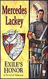 Exile's Honor by Mercedes Lackey is a  Fantasy novel showcased in the Outpost 10F Library.