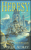 Heresy by Anselm Audley is a  Fantasy novel showcased in the Outpost 10F Library.