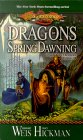 Dragons of Spring Dawning by Margaret Weis & Tracy Hickman is a  Fantasy novel showcased in the Outpost 10F Library.