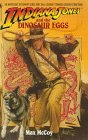 Indiana Jones and the Dinosaur Eggs by Max McCoy is a Good Book showcased in the Outpost 10F Library.