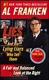 Lies: And the Lying Liars Who Tell Them by Al Franken is a Good Book showcased in the Outpost 10F Library.