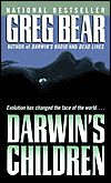 Darwin's Children by Greg Bear is a Science Fiction novel showcased in the Outpost 10F Library.