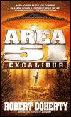 Area 51: Excalibur by Robert Doherty is a Science Fiction novel showcased in the Outpost 10F Library.