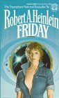 Friday by Robert A. Heinlein is a Science Fiction novel showcased in the Outpost 10F Library.