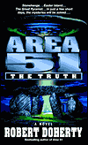 Area 51: The Truth by Robert Doherty is a Science Fiction novel showcased in the Outpost 10F Library.