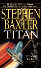Titan by Stephen Baxter is a Science Fiction novel showcased in the Outpost 10F Library.