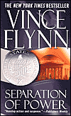 Separation of Power by Vince Flynn is a novel showcased in the Outpost 10F Library.