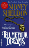 Tell Me Your Dreams by Sidney Sheldon is a novel showcased in the Outpost 10F Library.