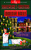 Shakespeare's Christmas by Charlaine Harris is a Lily Bard novel showcased in the Outpost 10F Library.
