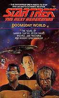 Doomsday World by Carmen Carter, Peter David, Michael Jan Friedman, Robert Greenberger is a Star Trek The Next Generation novel showcased 
in the Outpost 10F Library.