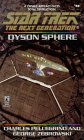 Dyson Sphere by C.Pellegrino and G.Zebrowski is a Star Trek The Next Generation novel showcased 
in the Outpost 10F Library.