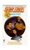 Foreign Foes by AUTHOR is a Star Trek The Next Generation novel showcased 
in the Outpost 10F Library.