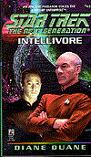 Intellivore by Diane Duane is a Star Trek The Next Generation novel showcased 
in the Outpost 10F Library.