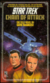 Chain of Attack by Gene DeWeese is a Star Trek novel showcased in the Outpost 10F Library.